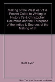 Cover of: Making of the West 4e V1 & Pocket Guide to Writing in History 7e & Christopher Columbus and the Enterprise of the Indies & Sources of The Making of ... 4e V1 & Bedford Glossary of European History