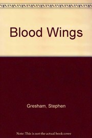 Cover of: Blood wings by Stephen Gresham