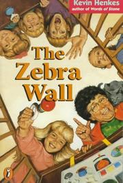 Cover of: The zebra wall by Kevin Henkes