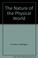 Cover of: The Nature of the Physical World