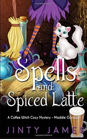 Cover of: Spells and Spiced Latte: A Coffee Witch Cozy Mystery