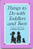 Cover of: Things to do with toddlers and twos