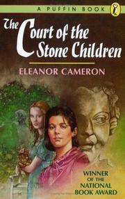 Cover of: The court of the stone children by Eleanor Cameron