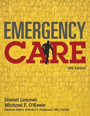 Cover of: Emergency Care by Daniel J. Limmer EMT-P, Michael F. O'Keefe, Edward T. Dickinson  Medical Editor, Harvey Grant, Bob Murray, J. David Bergeron