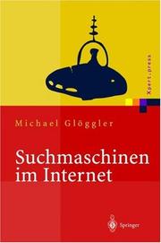 Cover of: Suchmaschinen im Internet: Funktionsweisen, Ranking Methoden, Top Positionen (Xpert.press)