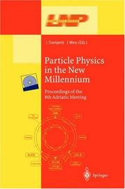 Particle physics in the new millennium : proceedings of the 8th Adriatic meeting