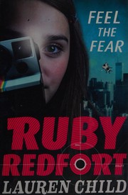 Ruby Redfort feel the fear by Lauren Child