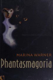 Cover of: Phantasmagoria: spirit visions, metaphors, and media into the twenty-first century