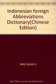 Cover of: Indonesian foreign Abbreviations Dictionary by YANG QUAN XI