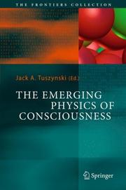 Cover of: The Emerging Physics of Consciousness (The Frontiers Collection)