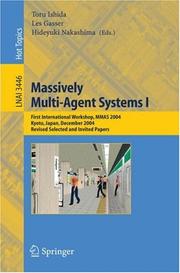Cover of: Massively Multi-Agent Systems I: First International Workshop, MMAS 2004, Kyoto, Japan, December 10-11, 2004, Revised Selected and Invited Papers (Lecture Notes in Computer Science)