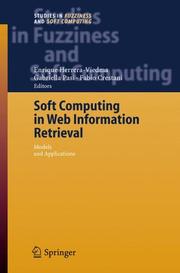 Soft computing in web information retrieval : models and applications