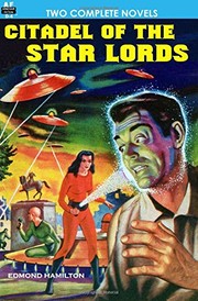 Cover of: Citadel of the Star Lords/Voyage to Eternity by Edmond Hamilton, Milton Lesser