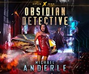 Obsidian Detective by Michael Anderle, Greg Tremblay