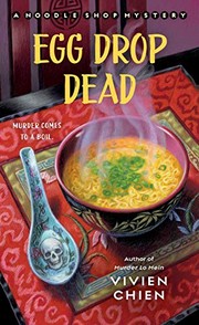 Cover of: Egg Drop Dead: A Noodle Shop Mystery