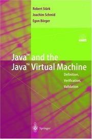 Cover of: Java and the Java Virtual Machine: Definition, Verification, Validation