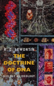The doctrine of DNA by Richard C. Lewontin