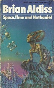 Cover of: Space, time and Nathaniel by Brian W. Aldiss
