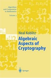 Cover of: Algebraic Aspects of Cryptography (Algorithms and Computation in Mathematics)