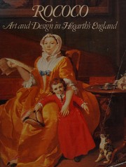 Cover of: Rococo: art and design in Hogarth's England : 16 May-30 September 1984, the Victoria and Albert Museum.