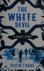 Cover of: The white devil: a ghost story