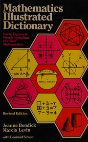 Cover of: Mathematics illustrated dictionary: facts, figures, and people, including the new mathematics and a computer section