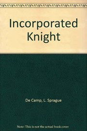 Cover of: The incorporated knight