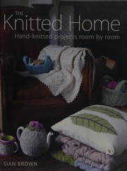 The knitted home by Sian Brown
