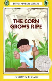 Cover of: The corn grows ripe by Dorothy Rhoads