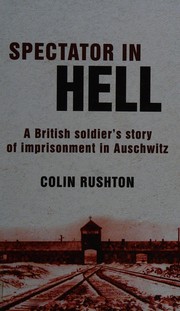 Cover of: Spectator in hell: a British soldier's story of imprisonment in Auschwitz