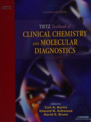 Tietz textbook of clinical chemistry and molecular diagnostics by Norbert W. Tietz, Carl A. Burtis