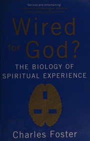 Cover of: Wired for God?: the biology of spiritual experience