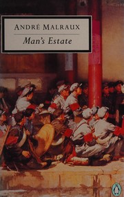 Cover of: Man's estate by André Malraux