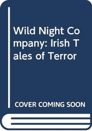 Cover of: The wild night company: Irish stories of fantasy and horror