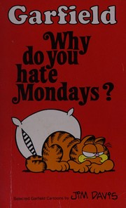 Cover of: Garfield Pocket Books: Why Do You Hate Mondays? (Garfield Pocket Books)