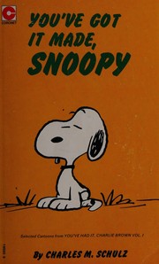 Cover of: You've Got It Made, Snoopy: Selected Cartoons from 'You've had it, Charlie Brown', Vol. 1