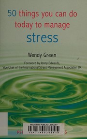 Cover of: 50 things you can do today to manage stress