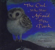 Cover of: The owl who was afraid of the dark