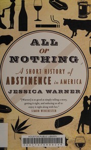 Cover of: All or nothing: a short history of abstinence in America