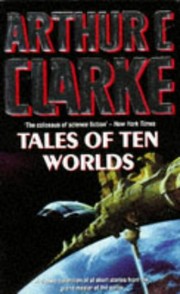 Cover of: Tales of ten worlds by Arthur C. Clarke