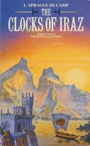 Cover of: The clocks of Iraz.: volume two of The Reluctant King
