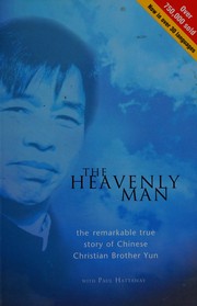 Cover of: The heavenly man: the remarkable true story of Chinese Christian Brother Yun