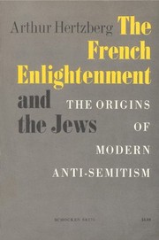 Cover of: French Enlightenment and the Jews: Origins of Modern Anti-Semitism