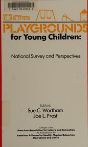 Cover of: Playgrounds for young children: national survey and perspectives