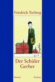 Cover of: Der Schüler Gerber. by Friedrich Torberg