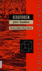 Behaviorism by J. E. R. Staddon, John Staddon