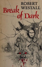 Cover of: Break of dark by Robert Westall