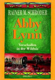 Cover of: Abby Lynn. Verschollen in der Wildnis. (Ab 12 J.).