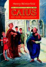 Cover of: Caius ist ein Dummkopf. by Henry Winterfeld (Manfred Michael)