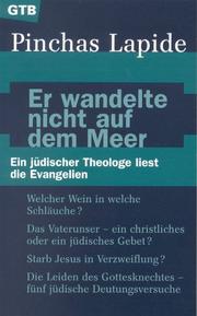 Cover of: Er wandelte nicht auf dem Meere. Ein jüdischer Theologe liest die Evangelien.